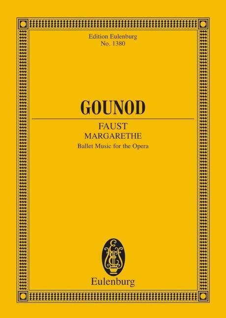 Gounod: Faust (Margarethe) (Study Score) published by Eulenburg